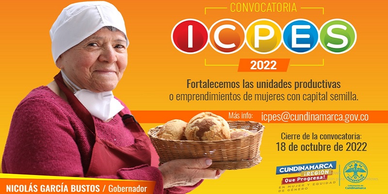 Vuelve la convocatoria ICPES 2022, fortaleciendo con capital semillas las unidades productivas o emprendimientos de mujeres
